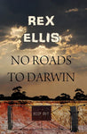 No roads to darwin