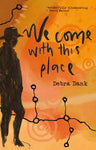 WE COME WITH IS PLACE