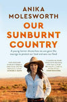 OUR SUNBURNT COUNTRY ANIKA